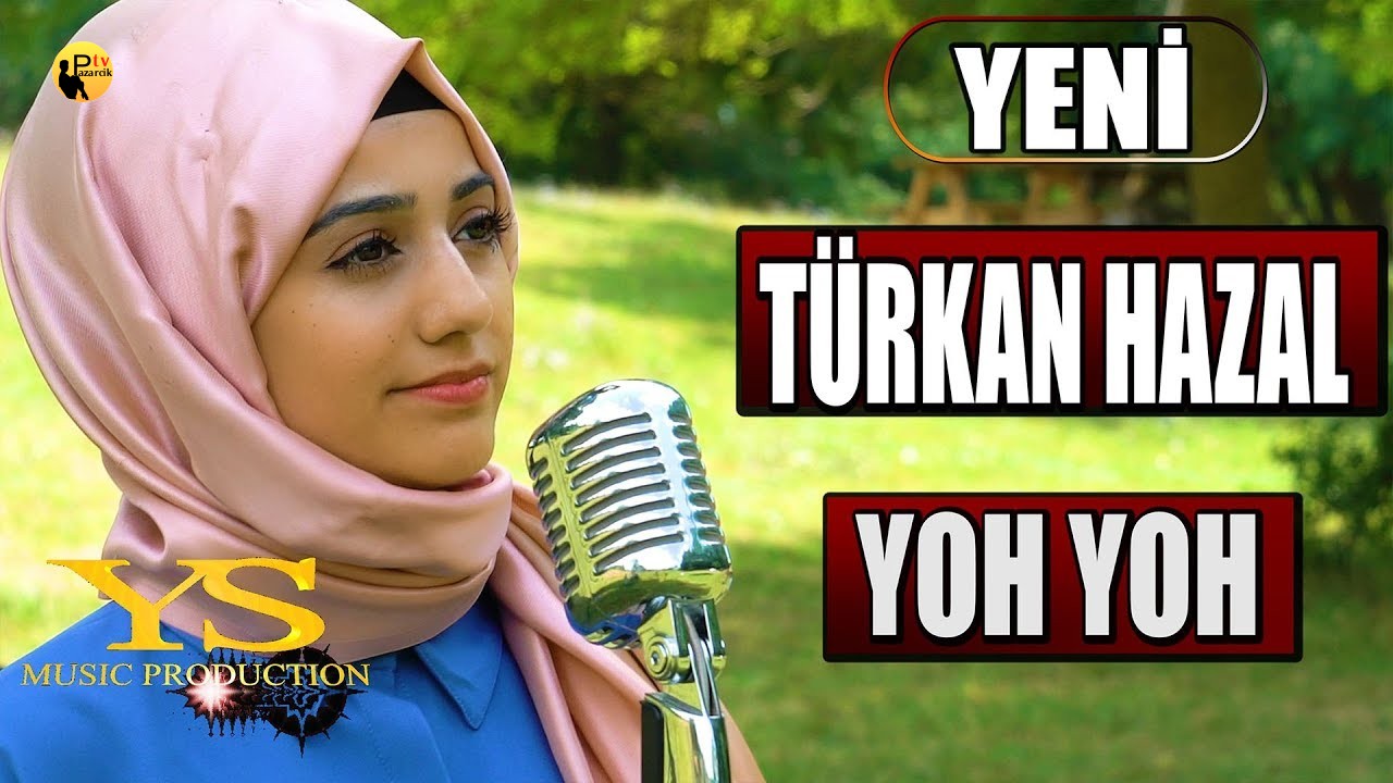 Türkan Hazal yoh yoh